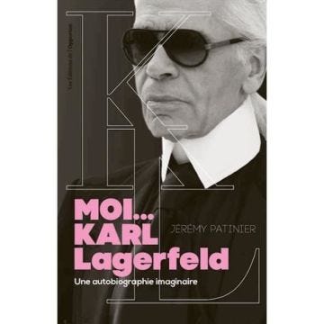 Autobiographie imaginaire - Moi... Karl Lagerfeld - Jérémy Patinier - Broché - 190 pages