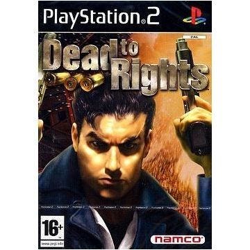 DEAD TO RIGHTS